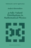 p-Adic Valued Distributions in Mathematical Physics (eBook, PDF)