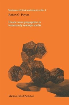 Elastic wave propagation in transversely isotropic media (eBook, PDF) - Payton, R. C.