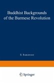 Buddhist Backgrounds of the Burmese Revolution (eBook, PDF)
