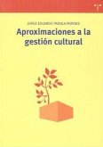 Aproximaciones a la gestión cultural