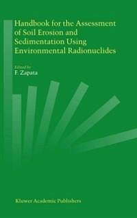 Handbook for the Assessment of Soil Erosion and Sedimentation Using Environmental Radionuclides (eBook, PDF)