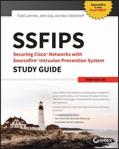 SSFIPS Securing Cisco Networks with Sourcefire Intrusion Prevention System Study Guide (eBook, ePUB) - Lammle, Todd; Tatistcheff, Alex; Gay, John