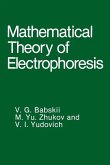 Mathematical Theory of Electrophoresis (eBook, PDF)