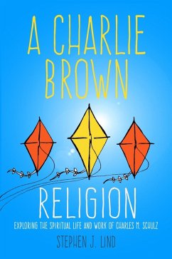 A Charlie Brown Religion (eBook, ePUB) - Lind, Stephen J.