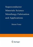 Superconductor Materials Science: Metallurgy, Fabrication, and Applications (eBook, PDF)