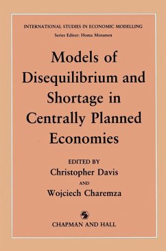 Models of Disequilibrium and Shortage in Centrally Planned Economies (eBook, PDF) - Davis, C. M.; Charemza, W.