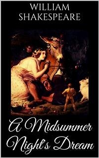 A Midsummer Night's Dream (eBook, ePUB) - Shakespeare, William