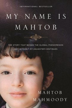 My Name is Mahtob (eBook, ePUB) - Mahmoody, Mahtob