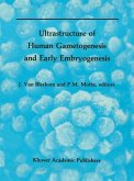 Ultrastructure of Human Gametogenesis and Early Embryogenesis (eBook, PDF) Ultrastructure of Human Gametogenesis and Early Embryogenesis (eBook, PDF)