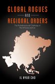 Global Rogues and Regional Orders (eBook, ePUB)