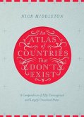 An Atlas of Countries That Don't Exist (eBook, ePUB)