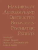 Handbook of Aggressive and Destructive Behavior in Psychiatric Patients (eBook, PDF)