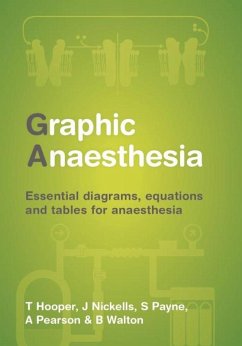 Graphic Anaesthesia (eBook, PDF) - Hooper, Tim; Nickells, James; Payne, Sonja; Pearson, Annabel; Walton, Ben