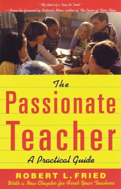 The Passionate Teacher (eBook, ePUB) - Fried, Robert; Fried, Robert L.