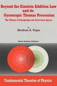 Beyond the Einstein Addition Law and its Gyroscopic Thomas Precession (eBook, PDF) - Ungar, A. A.