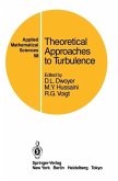 Theoretical Approaches to Turbulence (eBook, PDF)