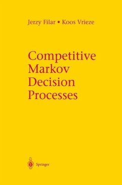 Competitive Markov Decision Processes (eBook, PDF) - Filar, Jerzy; Vrieze, Koos