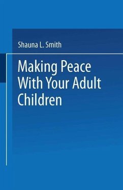 Making Peace With Your Adult Children (eBook, PDF) - Smith, Shauna L.