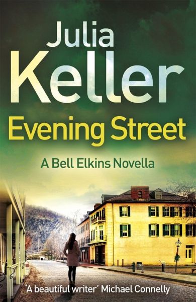 Evening Street (A Bell Elkins Novella) (eBook, ePUB) Evening Street (A Bell Elkins Novella) (eBook, ePUB)