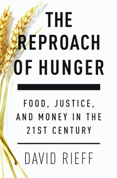 The Reproach of Hunger (eBook, ePUB) - Rieff, David