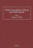 Global Atmospheric Change and Public Health (eBook, PDF)