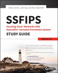 SSFIPS Securing Cisco Networks with Sourcefire Intrusion Prevention System Study Guide (eBook, PDF) - Lammle, Todd; Tatistcheff, Alex; Gay, John