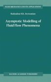 Asymptotic Modelling of Fluid Flow Phenomena (eBook, PDF)