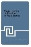 Many Degrees of Freedom in Field Theory (eBook, PDF)