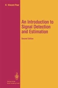 An Introduction to Signal Detection and Estimation (eBook, PDF) - Poor, H. Vincent