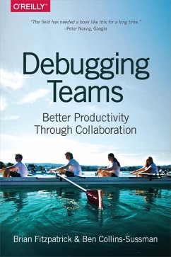 Debugging Teams (eBook, ePUB) - Fitzpatrick, Brian W.