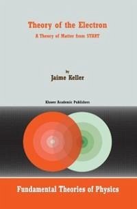 Theory of the Electron (eBook, PDF) - Keller, J.