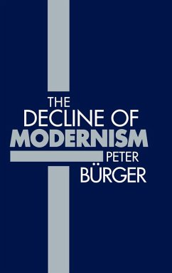 The Decline of Modernism (eBook, ePUB) - Burger, Peter
