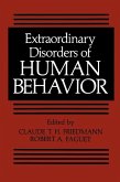 Extraordinary Disorders of Human Behavior (eBook, PDF)