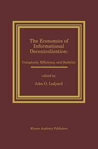 The Economics of Informational Decentralization: Complexity, Efficiency, and Stability (eBook, PDF)