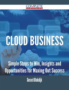 Cover Cloud Business - Simple Steps to Win, Insights and Opportunities for Maxing Out Success (eBook, ePUB)