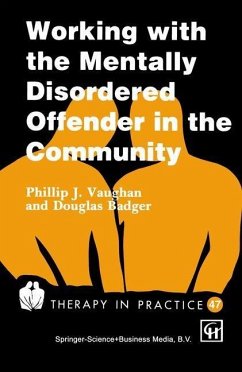 Working with the Mentally Disordered Offender in the Community (eBook, PDF) - Vaughan, Phillip J.; Badger, Douglas