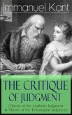 The Critique of Judgment (Theory of the Aesthetic Judgment & Theory of the Teleological Judgment) (eBook, ePUB)