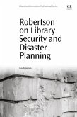 Robertson on Library Security and Disaster Planning (eBook, ePUB)
