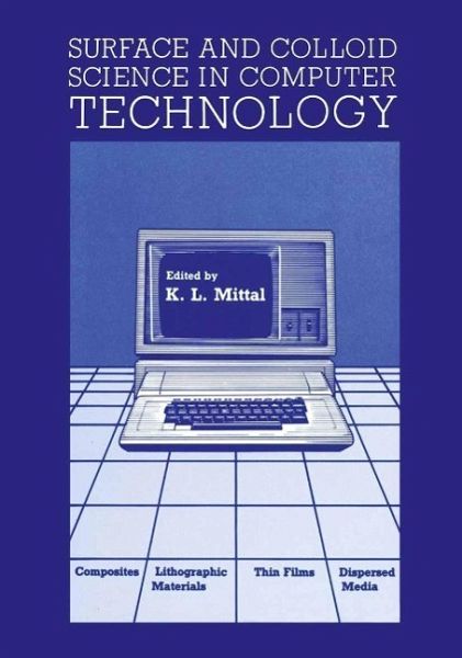 Surface and Colloid Science in Computer Technology (eBook, PDF) Surface and Colloid Science in Computer Technology (eBook, PDF)