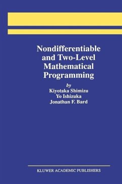Nondifferentiable and Two-Level Mathematical Programming (eBook, PDF) - Shimizu, Kiyotaka; Ishizuka, Yo; Bard, Jonathan F.