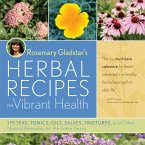 Rosemary Gladstar's Herbal Recipes for Vibrant Health (eBook, ePUB)