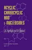 Acyclic, Carbocyclic and L-Nucleosides (eBook, PDF)