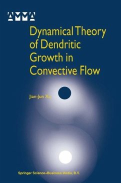 Dynamical Theory of Dendritic Growth in Convective Flow (eBook, PDF) - Jian-Jun Xu