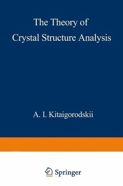 The Theory of Crystal Structure Analysis (eBook, PDF) The Theory of Crystal Structure Analysis (eBook, PDF)