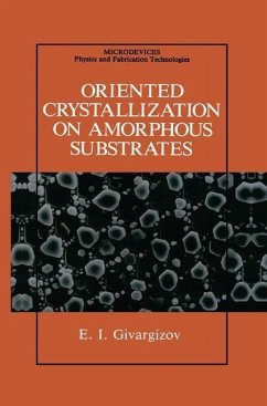 Oriented Crystallization on Amorphous Substrates (eBook, PDF) - Givargizov, E. I.