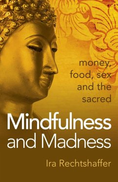 Mindfulness and Madness (eBook, ePUB) - Rechtshaffer, Ira