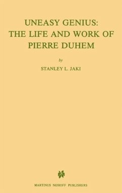 Uneasy Genius: The Life And Work Of Pierre Duhem (eBook, PDF) - Jaki, St. L.