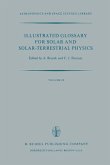 Illustrated Glossary for Solar and Solar-Terrestrial Physics (eBook, PDF)