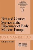 Post and Courier Service in the Diplomacy of Early Modern Europe (eBook, PDF)