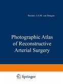 Photographic Atlas of Reconstructive Arterial Surgery (eBook, PDF)